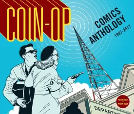 Coin-Op Comics Anthology: 1997-2017 HC