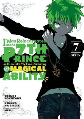 I Was Reincarnated As The 7th Prince So I Can Take My Time Perfecting My Magical Ability 07